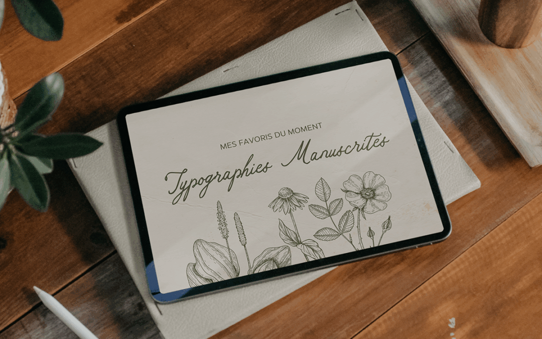 Mes typographies manuscrites favorites du moment